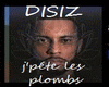 disiz/j'péte les plombs