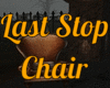 Last Stop Chair/Throne