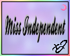 Miss Independent [xJ]
