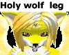 Holy wolf leg