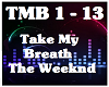 Take My Breath-Weeknd