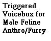 Feline Anthro Voicebox M