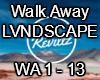 Walk Away-LVNDSCAPE