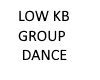 A Low KB Group Dance