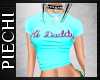 ~P: Hi Daddy T-shirt1
