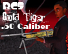 [BCS] GoldTiger .50 Cal