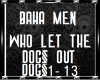 Baha Men - Who Let The D