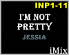 I'm Not Pretty