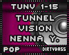 TUNV Tunnel Vision Nenna