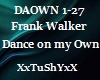 =T= Dance On My Own