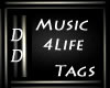~DD~Music 4Life Tag