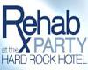 Rehab at the hard rock