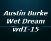Austin Burke-Wet Dream