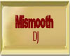 Mismooth Door Sign