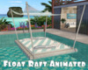 *Float Raft Animated