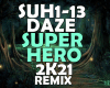 Super Hero 2K21 RMX