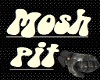 mosh pit floor ,poseless