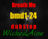 Breath Me-dubstep