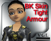 BK Skin Tight Armour