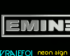 VF -Eminem- neon sign