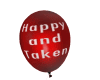 Happy and Taken Balloon