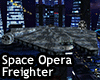 Space Opera Freighter