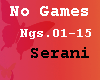 No Games - Serani