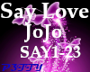 ~N~ Say Love- JoJo