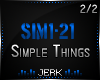 J| Simple Things P2
