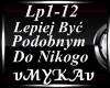 LEPIEJ BYC PODOBNYM DO N