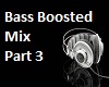 Bass Boosted - Part3