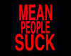Mean people suck pic