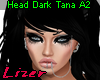 Head Dark Tana A3