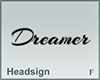 Headsign Dreamer