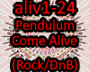 Pendulum - Come Alive