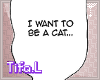 //Be A Cat