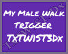 My Male Walk