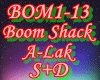 Boom Shack-A-Lak (S+D)