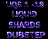 !K Liquid Shards Dubstep