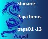 Slimane Papa heros