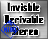 invisble derivble stereo