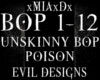 [M]UNSKINNY BOP-POISON