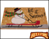 Let It Snow* Door Mat