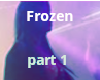 frozen part 1