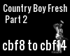 Country Boy Fresh pt 2