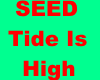 SEED_Tide is High