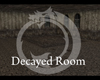 Decayed Room
