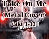 Take On Me Metal Cover