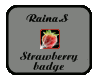 Raina.S Strawberry badge