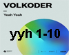 Volkoder YeahYeah 1-10